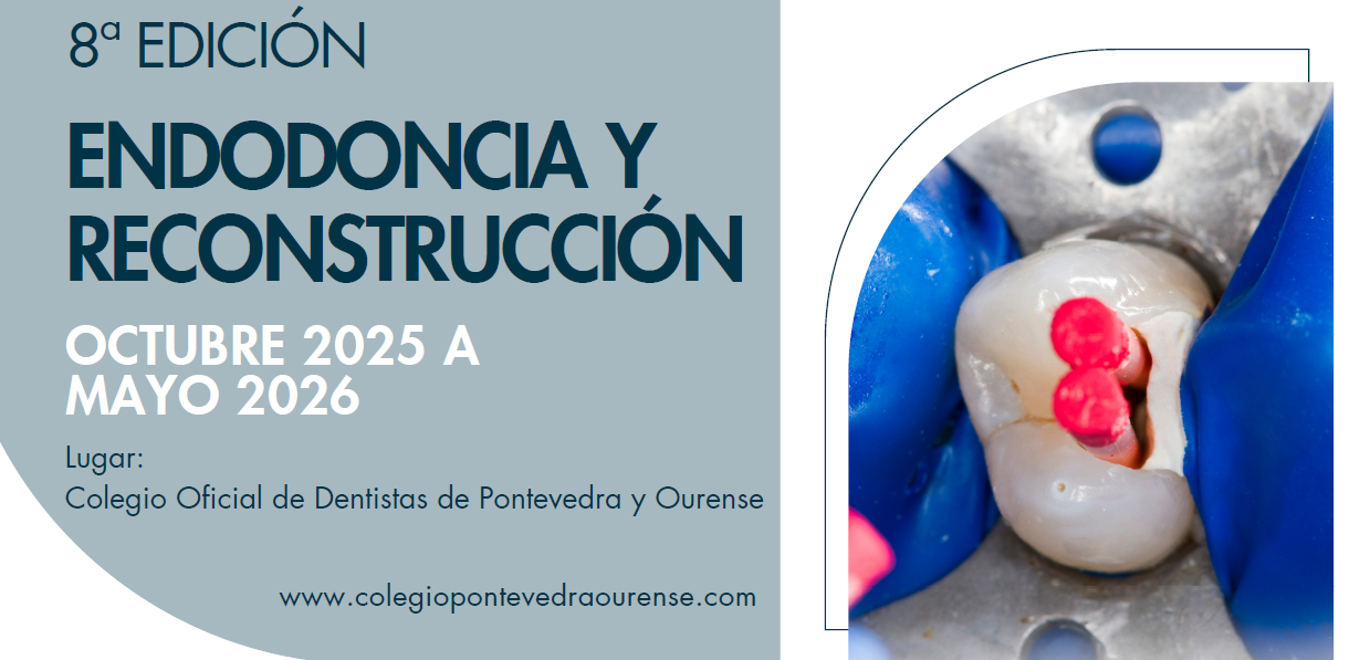 Curso Modular Endodoncia y Reconstruccin. 2025-2026. Colegio Pontevedra y Orense.