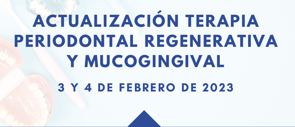 Curso Presencial Terico Consejo General. Actualizacin Terapia Periodontal Regenerativa y Mucogingival