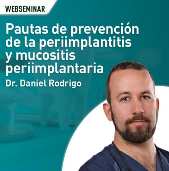 Webinar Gratuito. Pautas de prevencin de la periimplantitis y mucositis periimplantaria.