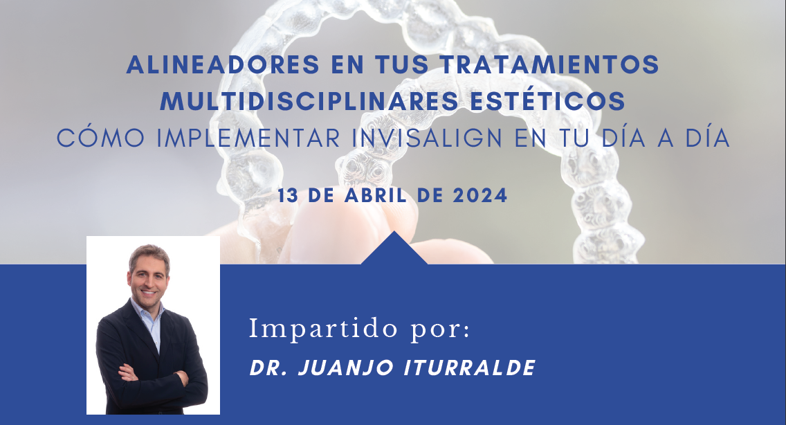 Curso Alineadores en tus Tratamientos Multidisciplinares Estticos