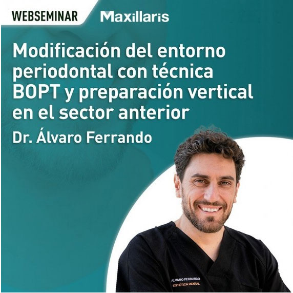 Webinar Gratuito. Modificacin del entorno periodontal con tcnica BOPT y preparacin vertical