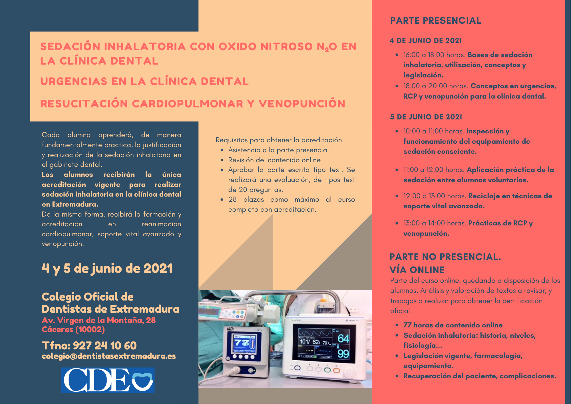 Curso Semipresencial. Sedacin Inhalatoria con xido Nitroso N2O en la Clnica Dental. Urgencias en la Clnica Dental. Resucitacin Cardiopulmonar y Venopuncin