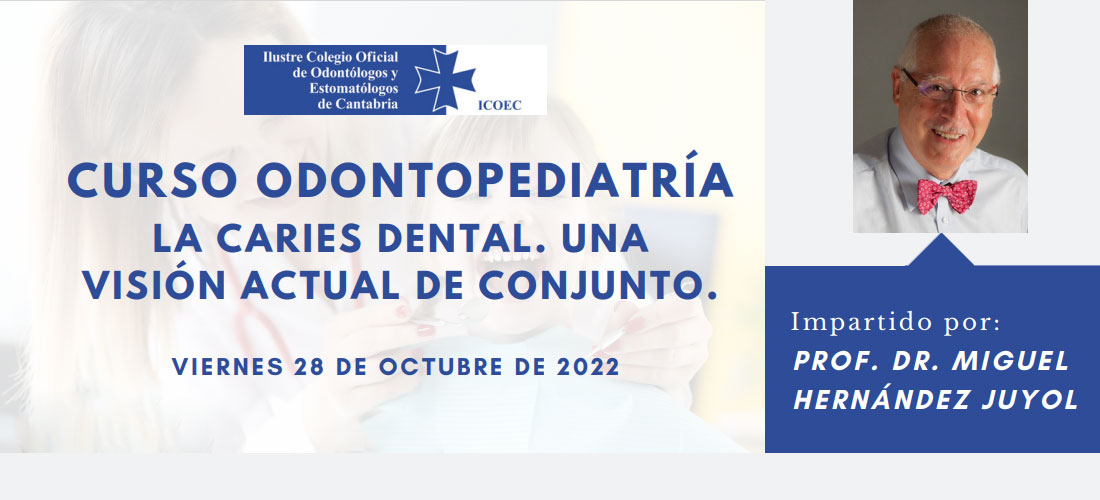 Curso Presencial Terico Odontopediatra. La caries dental. Una visin actual de conjunto.