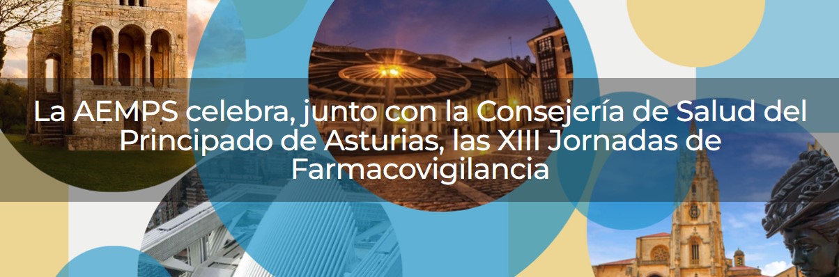 LA AEMPS CELEBRA, JUNTO CON LA CONSEJERA DE SALUD DEL PRINCIPADO DE ASTURIAS, LAS XIII JORNADAS DE FARMACOVIGILANCIA COINCIDIENDO CON LA CELEBRACIN DEL 40 ANIVERSARIO DEL SISTEMA ESPAOL DE FARMACO