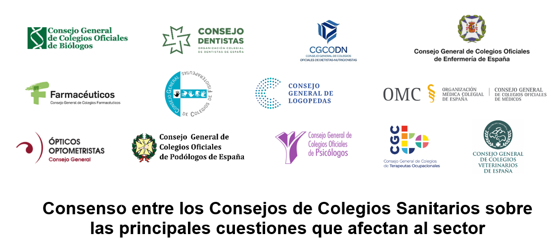 CONSENSO ENTRE LOS CONSEJOS DE COLEGIOS SANITARIOS SOBRE LAS PRINCIPALES CUESTIONES QUE AFECTAN AL SECTOR