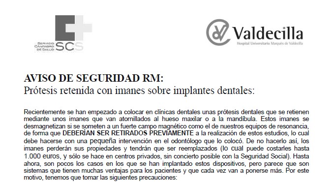 MUY IMPORTANTE!!!  NOTA DE SEGURIDAD DE IMPLANTES DENTALES MEDIANTE IMANES INCOMPATIBLES CON LA RESONANCIA MAGNTICA.